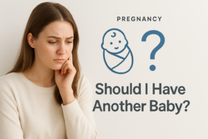 Should I Have Another Baby?